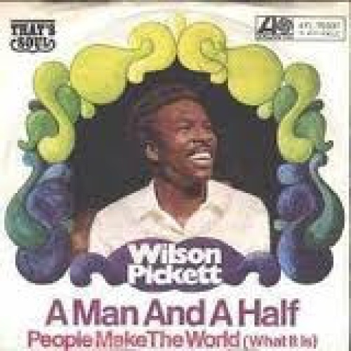 Vinyl / Wilson Pickett - A Man And A Half / People Make The World (What It Is)