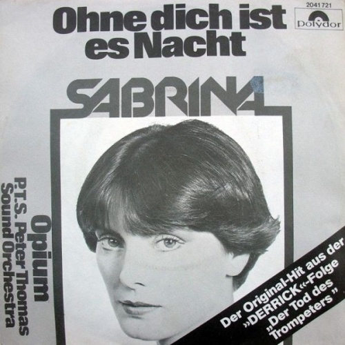 Vinyl / Sabrina (22) / P.T.S. Peter Thomas Sound Orchestra* - Ohne Dich Ist Es Nacht / Opium