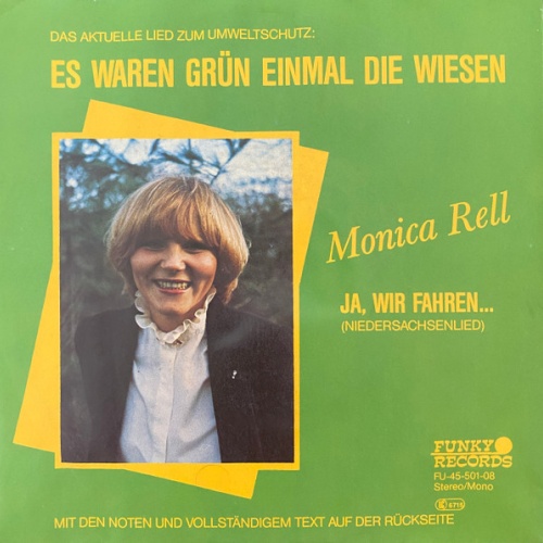 Vinyl / Monica Rell - Es Waren Grün Einmal Die Wiesen / Ja Wir Fahren (Niedersachsenlied)