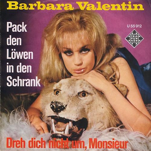 Vinyl / Barbara Valentin (2) - Pack Den Löwen In Den Schrank / Dreh Dich Nicht Um, Monsieur