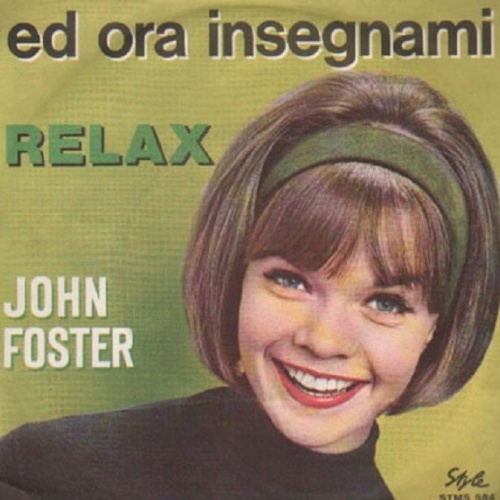 Vinyl / John Foster (9) - Ed Ora Insegnami / Relax