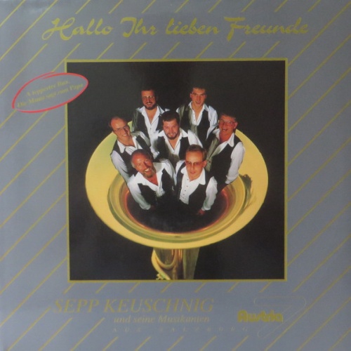 Vinyl / Sepp Keuschnig Und Seine Musikanten Aus Salzburg* - Hallo Ihr Lieben Freunde