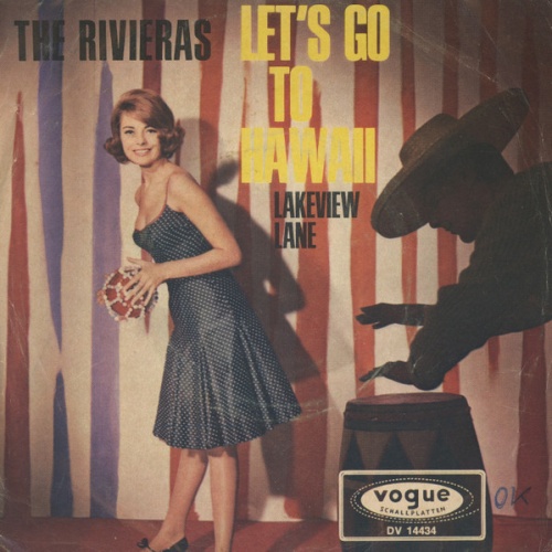 Vinyl / The Rivieras - Let's Go To Hawaii / Lakeview Lane