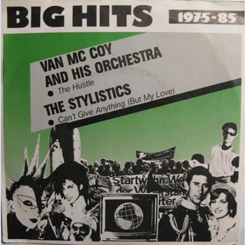 Vinyl / Van McCoy And His Orchestra / The Stylistics - The Hustle / Can't Give You Anything (But My Love)
