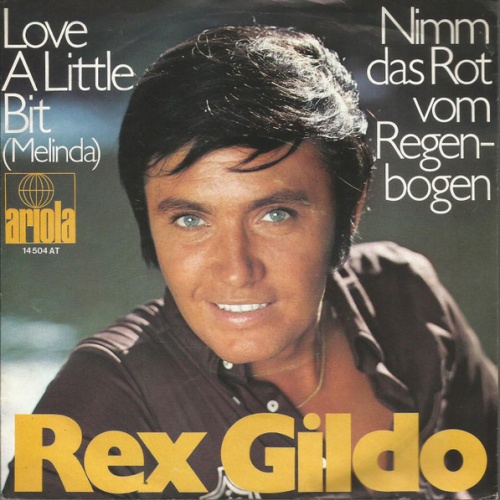 Vinyl / Rex Gildo - Love A Little Bit (Melinda) / Nimm Das Rot Vom Regenbogen