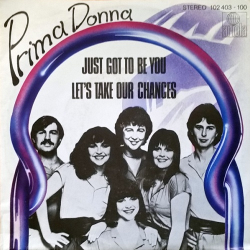 Vinyl / Prima Donna (3) - Just Got To Be You / Let's Take Our Chances