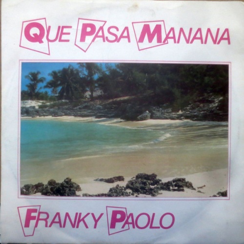 Vinyl / Franky Paolo - Que Pasa? Manana!