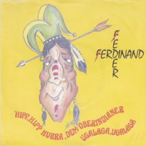 Vinyl / Ferdinand Feder - Hipp Hipp Hurra, Dem Oberindianer (Ugalaga, Ugalaga)
