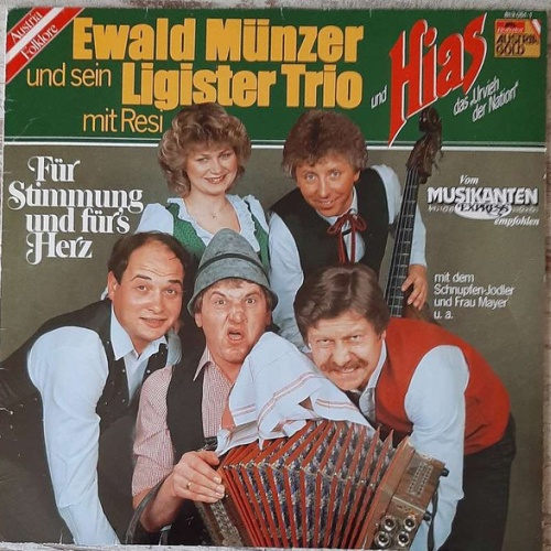 Vinyl / Ewald Münzer Und Sein Ligister Trio* Mit Resi* Und Hias - Für Stimmung Und Für's Herz
