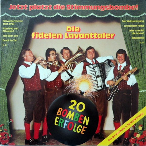 Vinyl / Die Fidelen Lavanttaler - Jetzt Platzt Die Stimmungsbombe! (20 Bomben Erfolge)