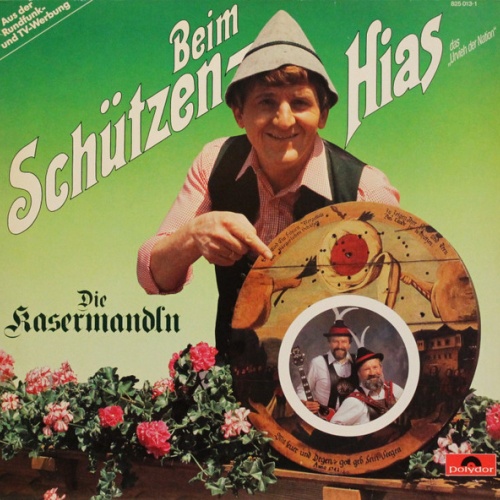 Vinyl / Hias, Die Kasermandln* - Beim Schützenhias - Das Urvieh Der Nation