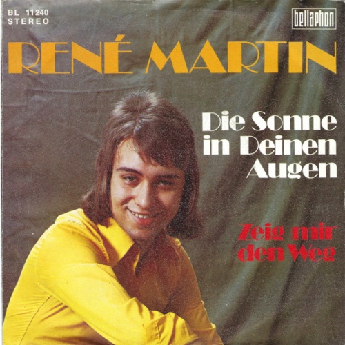 Vinyl / René Martin (2) - Die Sonne In Deinen Augen / Zeig Mir Den Weg