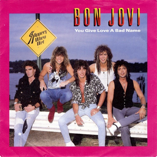 Vinyl / Bon Jovi - You Give Love A Bad Name