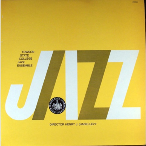 Vinyl / Towson State College Jazz Ensemble*, Henry J. (Hank) Levy* - Jazz
