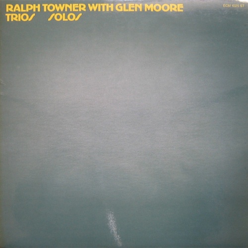 Vinyl / Ralph Towner With Glen Moore - Trios / Solos
