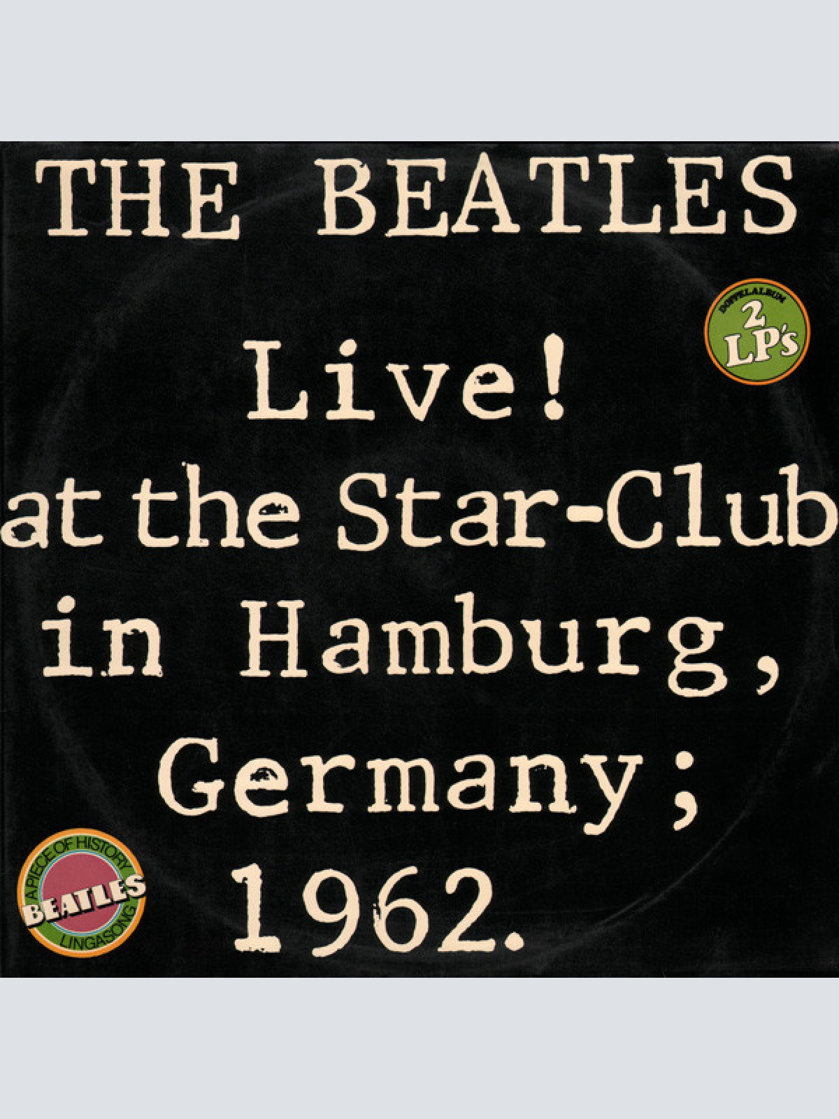Vinyl / The Beatles - Live! At The Star-Club In Hamburg, Germany; 1962