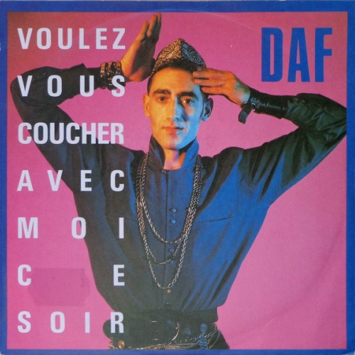 Vinyl / DAF* - Voulez Vous Coucher Avec Moi Ce Soir
