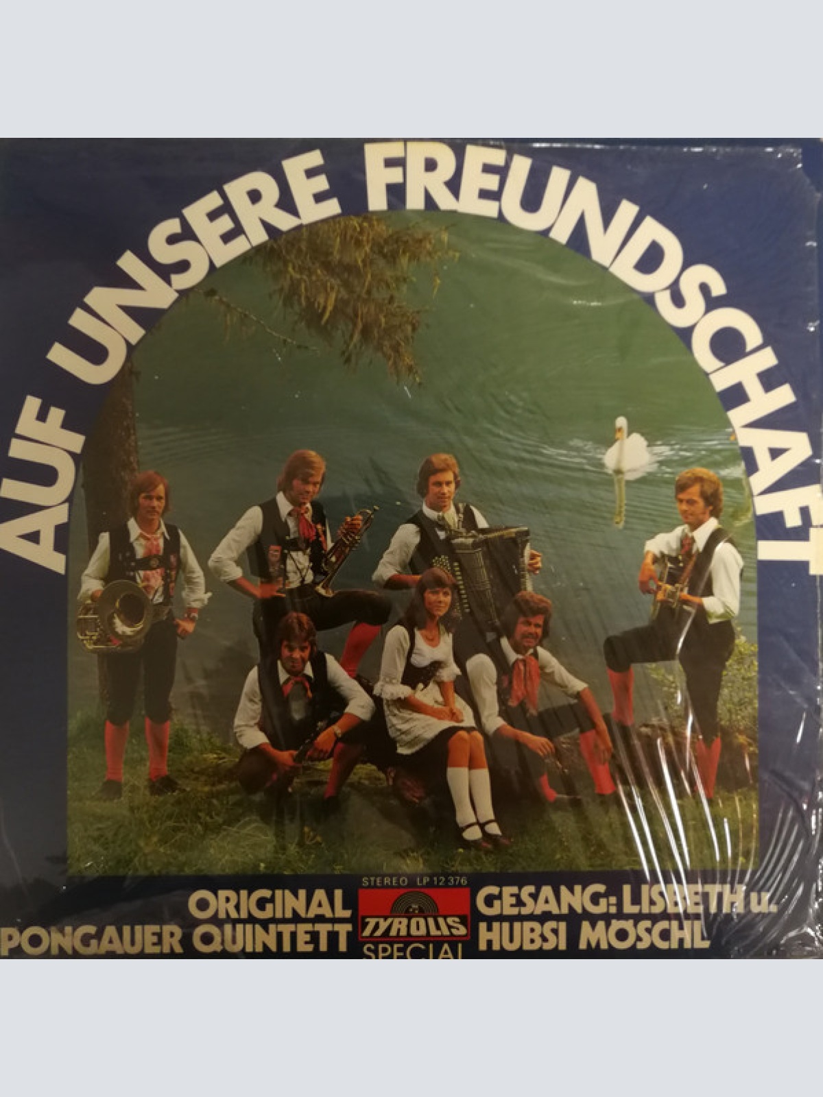Vinyl / Original Pongauer Quintett* , Gesang: Lisbeth* U. Hubsi Möschl* - Auf Unsere Freundschaft