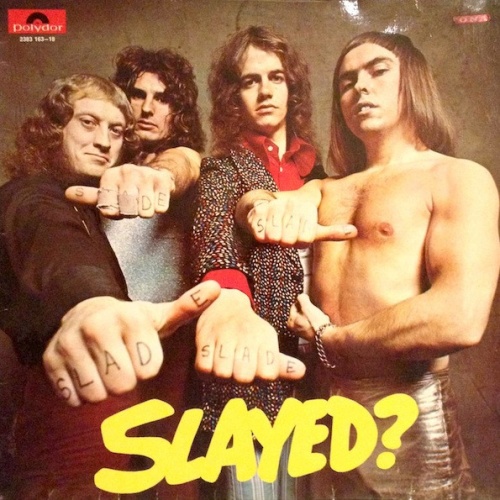 Vinyl / Slade - Slayed?