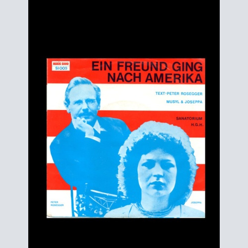 Vinyl / Peter Rosegger - Joseppa - Ein Freund Ging Nach Amerika