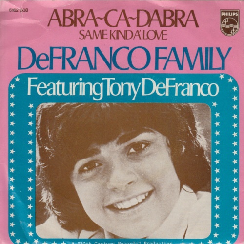 Vinyl / DeFranco Family* Featuring Tony DeFranco - Abra-Ca-Dabra / Same Kind A' Love