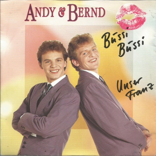Vinyl / Andy &  Bernd* - Bussi Bussi / Unser Franz