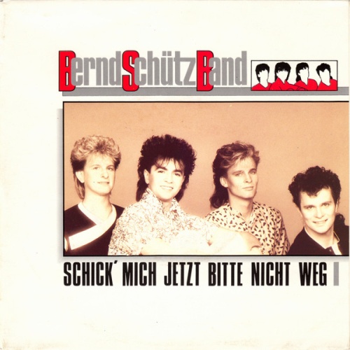Vinyl / Bernd Schütz Band - Schick' Mich Jetzt Bitte Nicht Weg