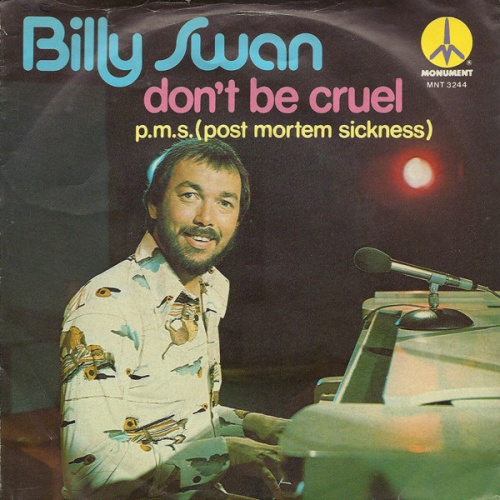 Vinyl / Billy Swan - Don't Be Cruel / P.M.S. (Post Mortem Sickness)