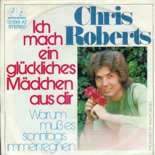 Vinyl / Chris Roberts - Ich Mach Ein Glückliches Mädchen Aus Dir