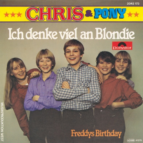 Vinyl / Chris* & Pony (3) - Ich Denke Viel An Blondie / Freddys Birthday
