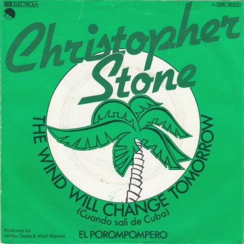 Vinyl / Christopher Stone (2) - The Wind Will Change Tomorrow (Cuando Sali De Cuba)