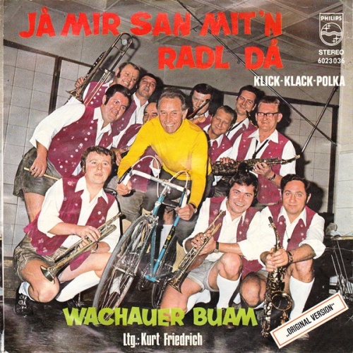 Vinyl / Wachauer Buam* - Ja Mir San Mit'n Radl Da