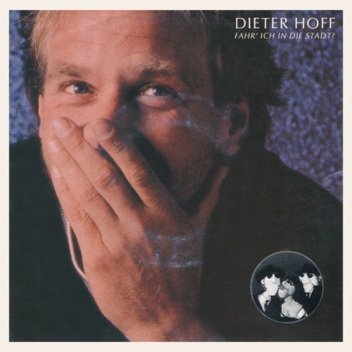 Vinyl / Dieter Hoff - Fahr' Ich In Die Stadt?