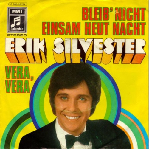 Vinyl / Erik Silvester - Bleib' Nicht Einsam Heut' Nacht