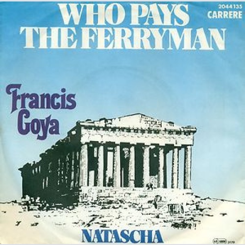Vinyl / Francis Goya - Who Pays The Ferryman / Natascha