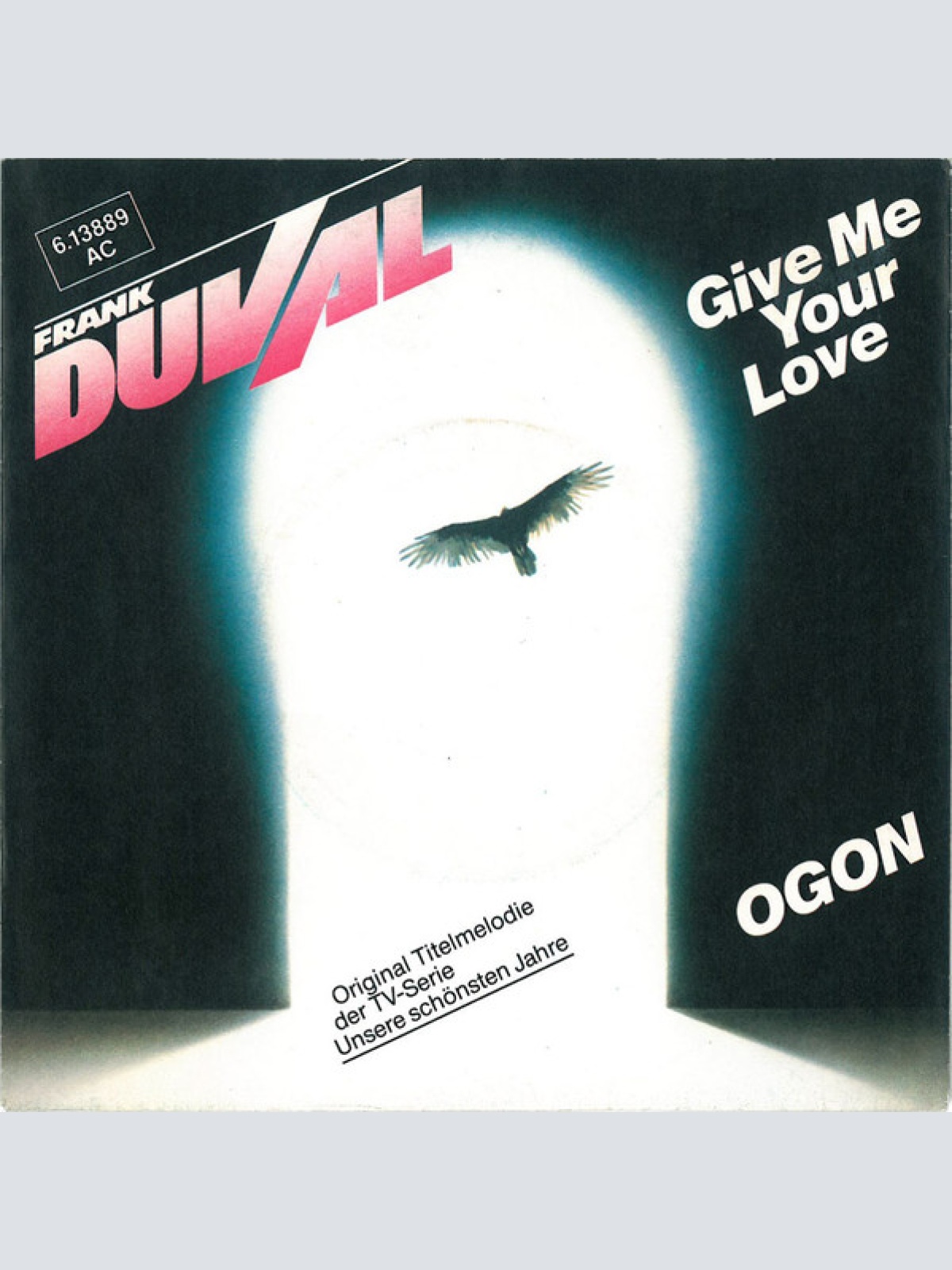 Vinyl / Frank Duval - Give Me Your Love / Ogon