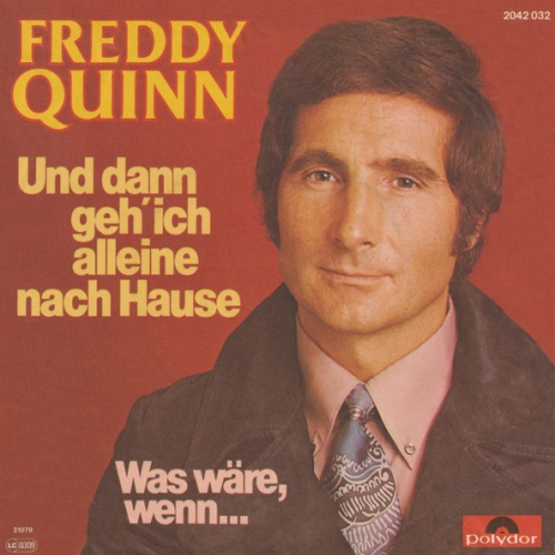 Vinyl / Freddy Quinn - Und Dann Geh' Ich Alleine Nach Hause
