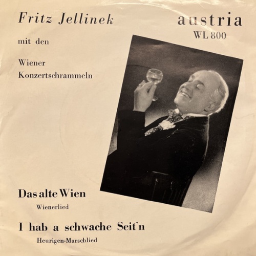 Vinyl / Fritz Jellinek, Wiener Konzertschrammeln - Das Alte Wien / I Hab A Schwache Seit'n