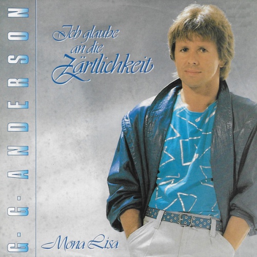 Vinyl / G. G. Anderson* - Ich Glaube An Die Zärtlichkeit