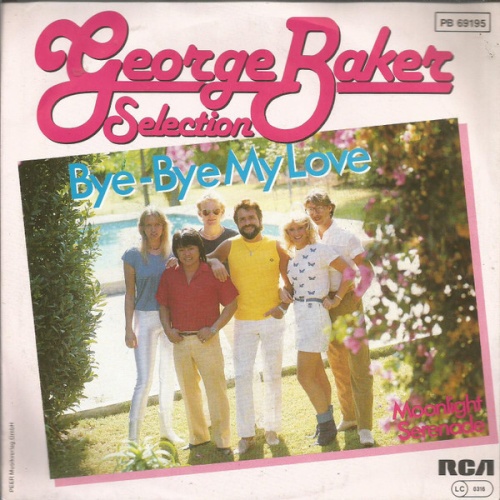 Vinyl / George Baker Selection - Bye-Bye My Love