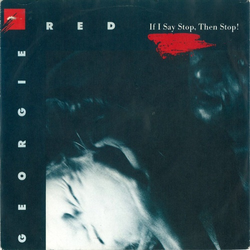 Vinyl / Georgie Red - If I Say Stop, Then Stop!