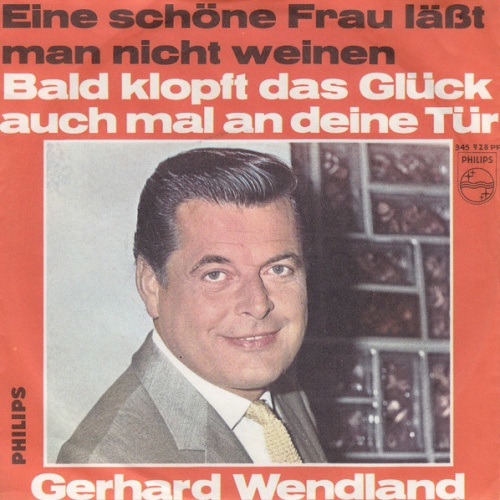 Vinyl / Gerhard Wendland - Eine Schöne Frau Läßt Man Nicht Weinen