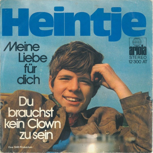 Vinyl / Heintje - Meine Liebe Für Dich / Du Brauchst Kein Clown Zu Sein