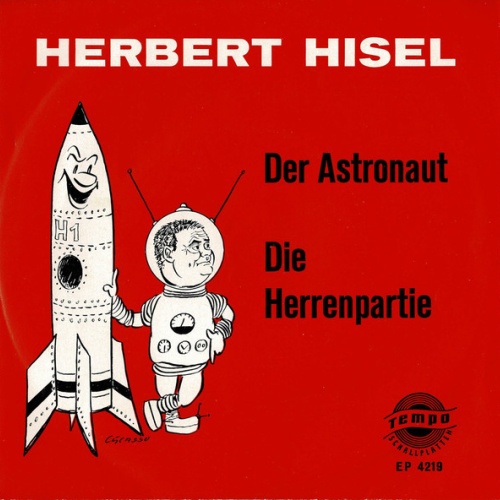Vinyl / Herbert Hisel - Der Astronaut / Die Herrenpartie