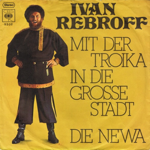 Vinyl / Ivan Rebroff - Mit Der Troika In Die Grosse Stadt / Die Newa