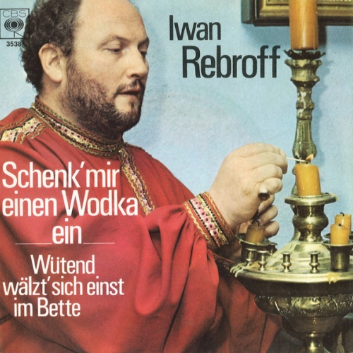 Vinyl / Iwan Rebroff* - Schenk' Mir Einen Wodka Ein