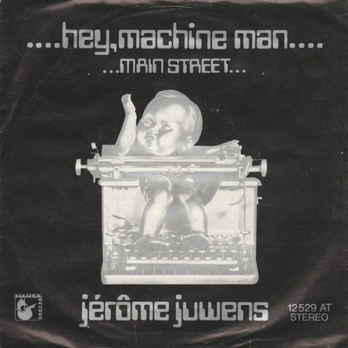 Vinyl / Jerome Juwens* - Hey, Machine Man