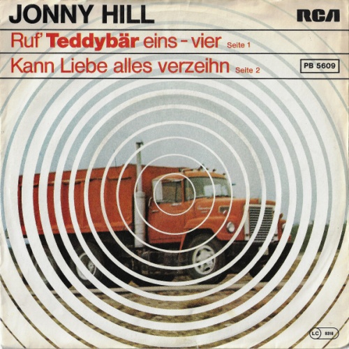Vinyl / Jonny Hill - Ruf' Teddybär Eins-Vier / Kann Liebe Alles Verzeihn