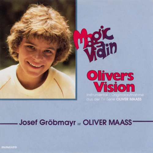 Vinyl / Josef Gröbmayr Ist Oliver Maass (2) - Magic Violin