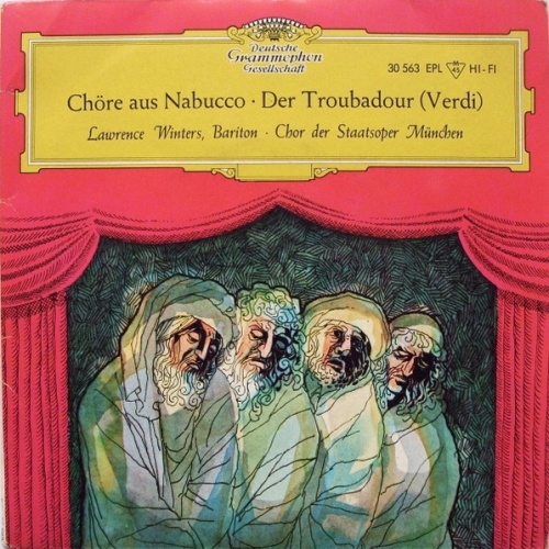 Vinyl / Lawrence Winters, Chor Der Staatsoper München* - Verdi* - Chöre Aus Nabucco  • Der Troubadour